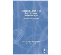 Engaging Theories In Interpersonal Communication