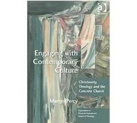 Engaging With Contemporary Culture, Explorations in Practical, Pastoral, and Empirical Theology Martyn Percy (Auteur)