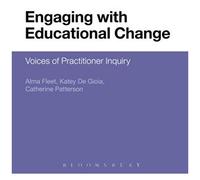 Engaging With Educational Change: Voices Of Practitioner Inquiry