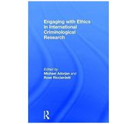 Engaging With Ethics In International Criminological Research