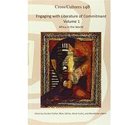 Engaging With Literature Of Commitment - Volume 1, Africa In The World