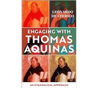 Engaging With Thomas Aquinas: An Evangelical Approach