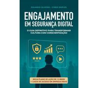 Engajamento em Segurança Digital: O guia definitivo para transformar cultura com conscientização