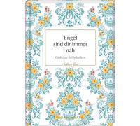 Engel sind dir immer nah: Gedichte & Gedanken