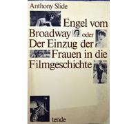 Engel vom Broadway oder Der Einzug der Frauen in die Filmgeschichte