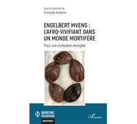 François Kodena – Engelbert Mveng : l’Afro-vivifiant dans un monde mortifère – Broché