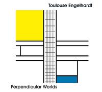 Engelhardt, Toulouse - Perpendicular Worlds