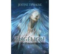 Engélion, Tome 3 - Justine Tiphagne - Plume Blanche - broché - Roman adolescent