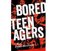 Engelmann, Jonas - Bored Teenagers - Ein Punk-Mixtape