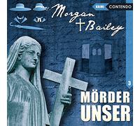 Engelmann,Rita - Morgan & Bailey 03: Mörder Unser [Import]