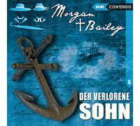 Engelmann,Rita - Morgan & Bailey 05: der Verlorene Sohn [Import]