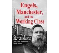 Engels, Manchester, and the Working Class - [Version Originale] Steven Marcus, Steven Marcus (Auteur)