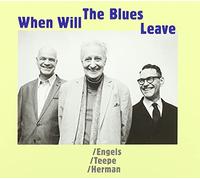 Engels - When Will The Blues Leave [Import]