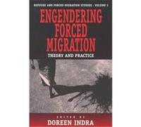 Engendering Forced Migration, Refugee and Forced Migration Studies, V. 5