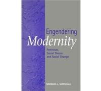 Engendering Modernity by Barbara L. Trent University Marshall Barbara L. Trent University Marshall (Auteur)
