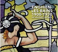 Enghien-les-Bains 1900-1930 Art Nouveau - Art Déco - Maurice Culot - Archives D'architecture Moderne - relié - Beau livre