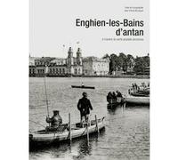 Enghien-Les-Bains d'antan Jean-Pierre Bousquet (Auteur)