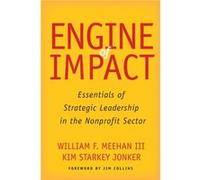 Engine of Impact by Kim Starkey Jonker William F Meehan, Kim Starkey Jonker, Jim Collins (Auteur)
