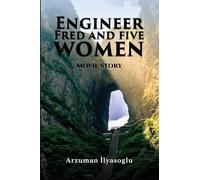 Engineer Fred and five women: Movie story
