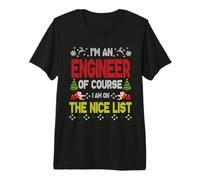 Engineer of Course on The Nice List Ugly Christmas Sweater T-Shirt Haut de Gamme