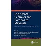 Engineered Ceramics and Composite Materials: From Fundamentals to Applications