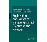 Engineering and Science of Biomass Feedstock Production and Provision