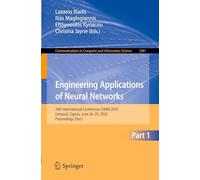 Engineering Applications of Neural Networks: 26th International Conference, Eann 2025, Limassol, Cyprus, June 26-29, 2025, Proceedings
