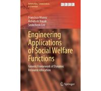 Engineering Applications Of Social Welfare Functions