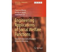 Engineering Applications Of Social Welfare Functions