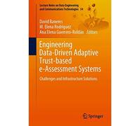 Engineering Data-Driven Adaptive Trust-Based E-Assessment Systems