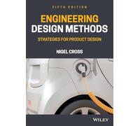 Engineering Design Methods: Strategies for Product Design