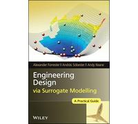 Engineering Design via Surrogate Modelling by Andy University Of Southampton Keane Hardcover Book Alexander Forrester, Andras Sobester, Andy J. Keane (Auteur)