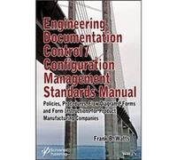 Engineering Documentation Control Configuration Management Standards Manual by Frank B. Watts Frank B. Watts (Auteur)