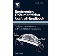 Engineering Documentation Control Handbook: Configuration Management and Product Lifecycle Management