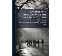 Engineering Education At The Iowa State College