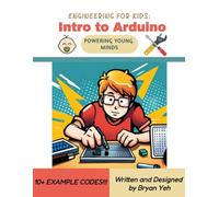 Engineering for Kids: Intro to Arduino: Powering Young Minds