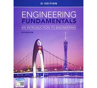 Engineering Fundamentals: An Introduction to Engineering: SI Edition