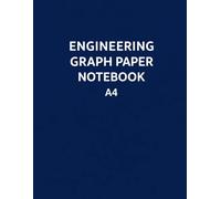 Engineering Graph Paper Notebook A4: Squared Grid Paper for Math, Engineering, School and Technical Drawing