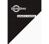 ENGINEERING GRAPH PAPER: Quad-Ruled Graph Paper Pad - 8.5 x 11 Inches | 4x4 Grid Paper | 110 Pages | Ideal For Drafting, Technical Drawings, Mathematical Calculations, And Engineering Projects.