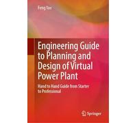 Engineering Guide to Planning and Design of Virtual Power Plant: Hand to Hand Guide from Starter to Professional