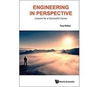 Engineering in Perspective: Lessons for a Successful Career - [Livre en VO] Tony Ridley (Auteur)
