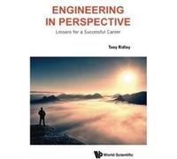 Engineering in Perspective: Lessons for a Successful Career - [Livre en VO] Tony Ridley (Auteur)