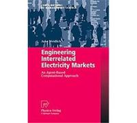 Engineering Interrelated Electricity Markets, Contributions to Management Science Anke Weidlich (Auteur)