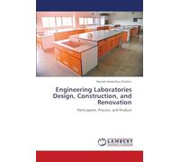 Engineering Laboratories Design, Construction, and Renovation: Participants, Process, and Product