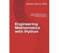 Engineering Mathematics with Python: A Practical Workbook for Linear Algebra, Differential Equations, and Laplace Transforms