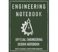 Engineering Notebook: STEM Project Log Book with Table of Contents, Numbered Pages, Signature & Date Fields - Patent, Invention, and Research Journal