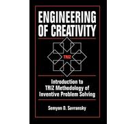 Engineering of Creativity: Introduction to Triz Methodology of Inventive Problem Solving