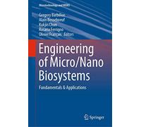 Engineering of Micro/Nano Biosystems: Fundamentals & Applications