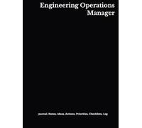 Engineering Operations Manager: Journal, Notes, Ideas, Actions, Priorities, Checklists, Log | Tool for Daily Goal Setting Tracker | Time Management | ... | Project Office Book Gifts for Meetings