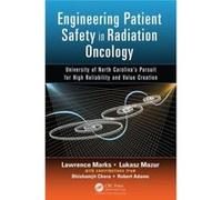 Engineering Patient Safety In Radiation Oncology: University Of North Carolina'S Pursuit For High Reliability And Value Creation (Hardcover) Lawrence Marks, Lukasz Mazur, Bhishamjit S Chera, Robert D